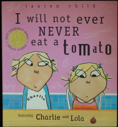 Charlie and Lola: I Will Not Ever Never Eat A Tomato