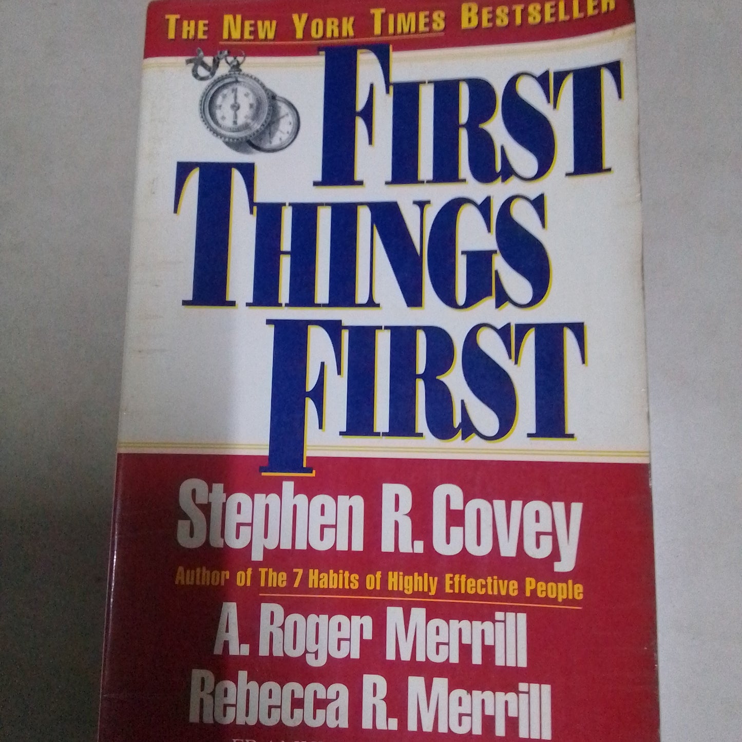 First things first by Stephen R. Covey