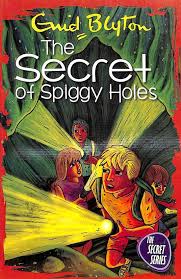 The Secret of Spiggy Holes by Enid Blyton