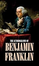 The Autobiography of BENJAMIN FRANKLIN