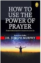The Power of Prayer by Dr. Joseph Murphy