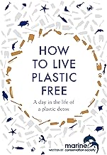 How to Live Plastic Free by Luca Bonaccorsi and Marine Conservation Society