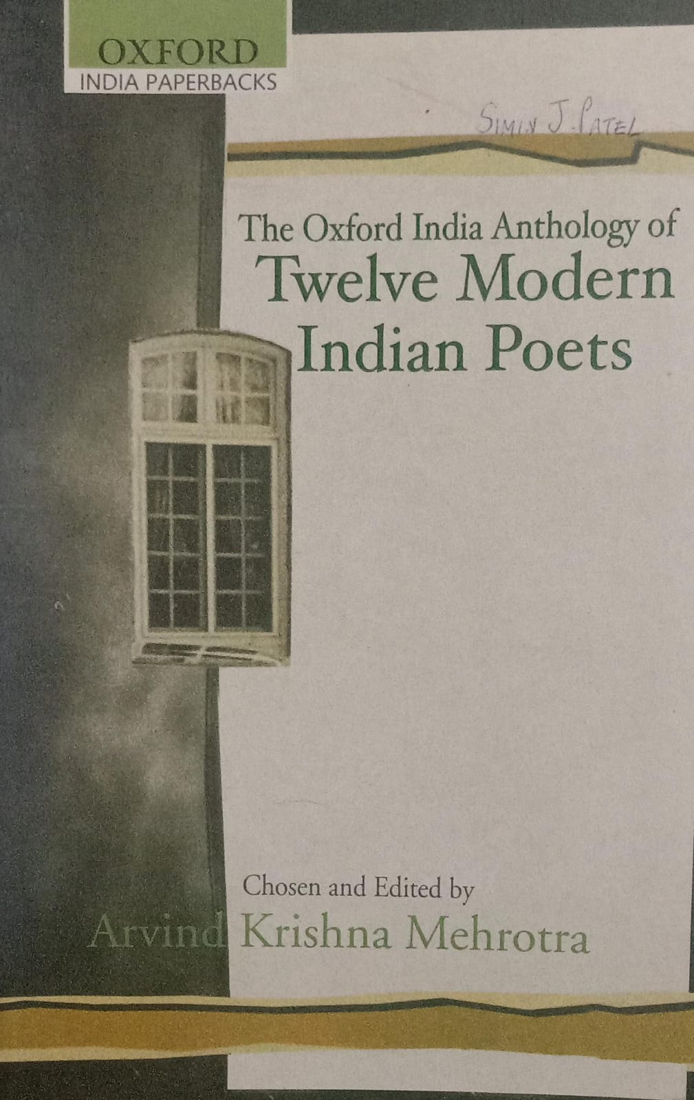 The Oxford India Anthology of Twelve Modern Indian Poets by Arvind Krishna Mehrotra