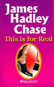 This is for real by James Hadley Chase