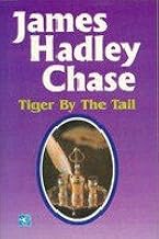 Tiger By The Tail by James Hadley Chase