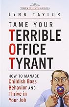 Tame Your Terrible Office Tyrant