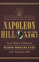 Napoleon Hill Is on the Air!: The Five Foundations for Success by Napoleon Hill