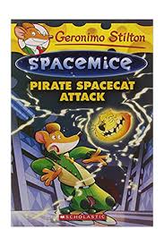 Pirate Spacecat Attack (Geronimo Stilton Spacemice #10)