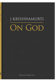 On God by J Krishnamurti