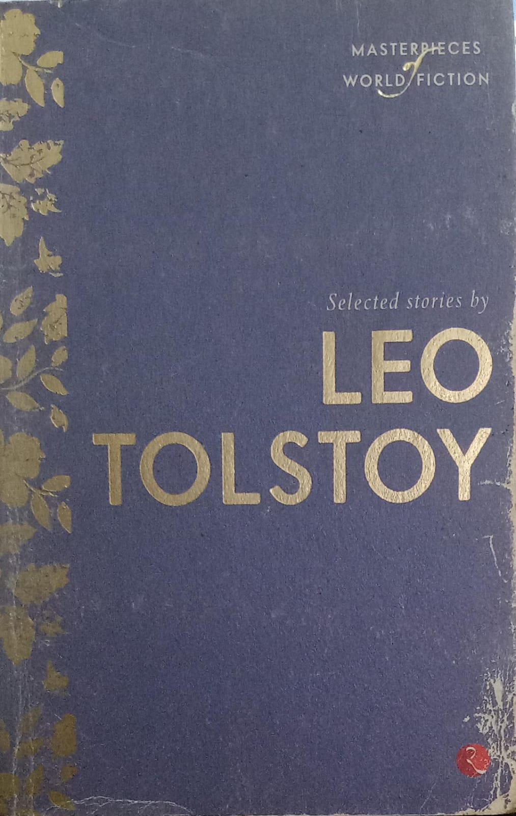 Masterpieces of World Fiction by Leo Tolstoy