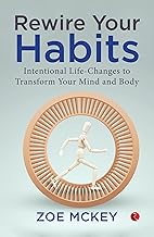 Rewire Your Habits by Zoe McKey