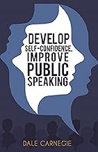 DEVELOP SELF-CONFIDENCE, IMPROVE PUBLIC SPEAKING