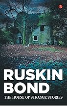 THE HOUSE OF STRANGE STORIES by Ruskin Bond
