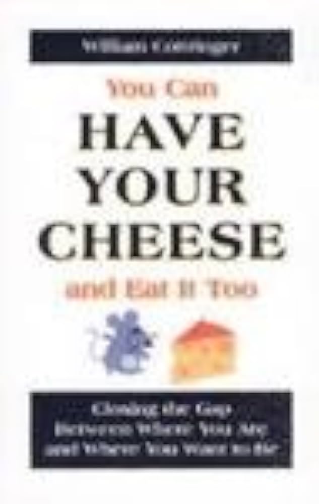You Can Have Your Cheese and Eat it Too