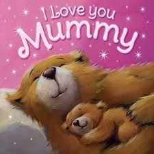 I Love You Mummy