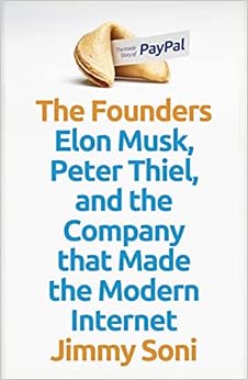 The founders The inside story of paypal by Jimmy Soni (rare books)