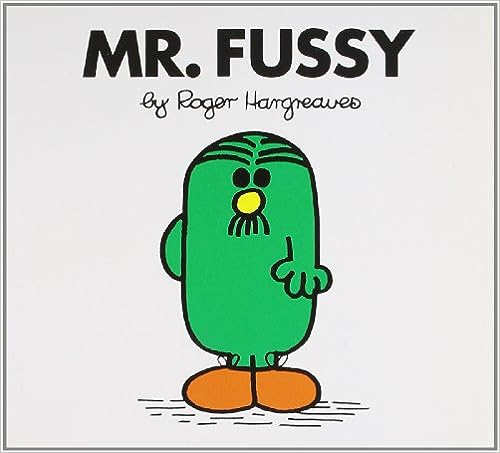 Mr. Fussy