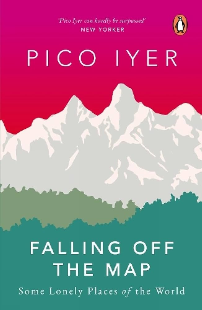Falling Off The Map by Pico Iyer