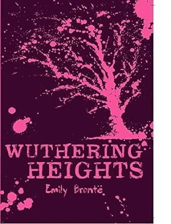 Wuthering heights by Emily Brontë