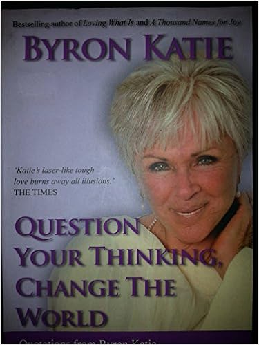 Question Your Thinking, Change The World (RARE BOOKS)