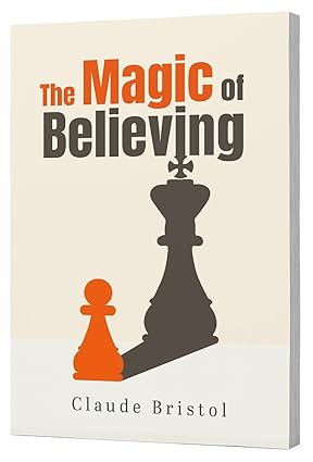 The Magic of Believing (Premium Books) By Claude Bristol