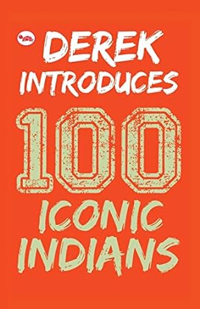 Derek Introduces: 100 Iconic Indians