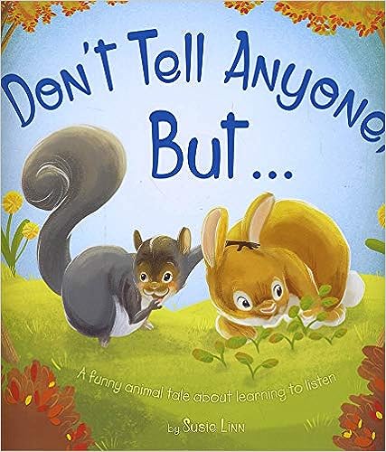 Dont Tell Anyone But...