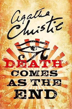 Death Comes As The End by Agatha Christie