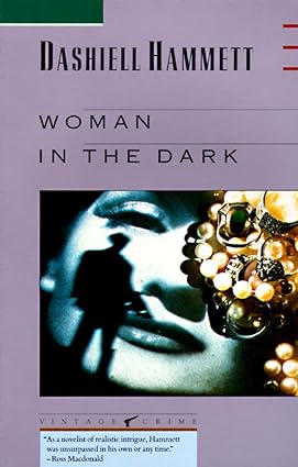 Woman in the Dark: A Novel of Dangerous Romance