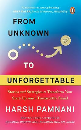 From Unknown to Unforgettable by Harsh Pamnani