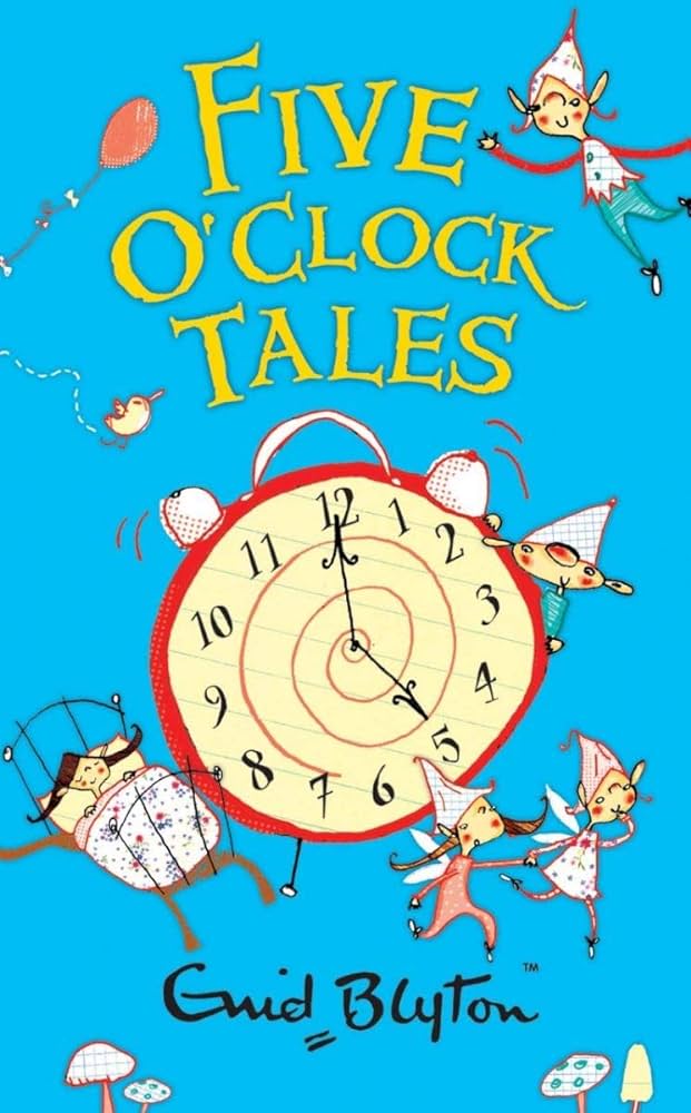 Five o'clock tales by Enid Blyton