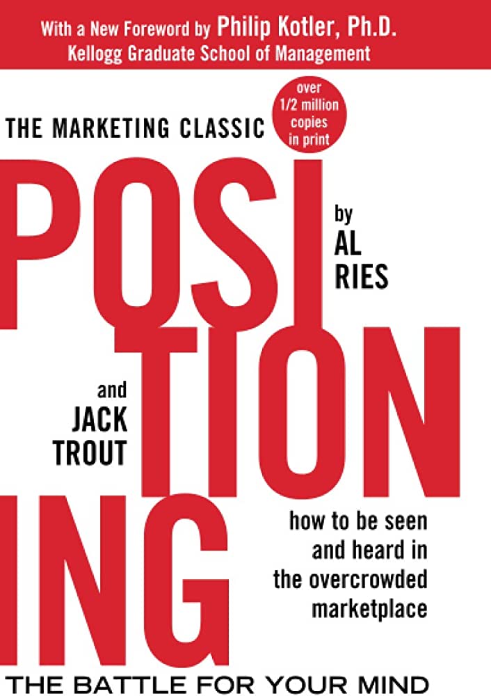 Positioning: the Battle for Your Mind
