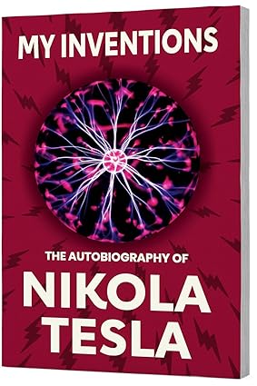 My Inventions: The Autobiography of Nikola Tesla (Premium Books) by Nicola Tesla