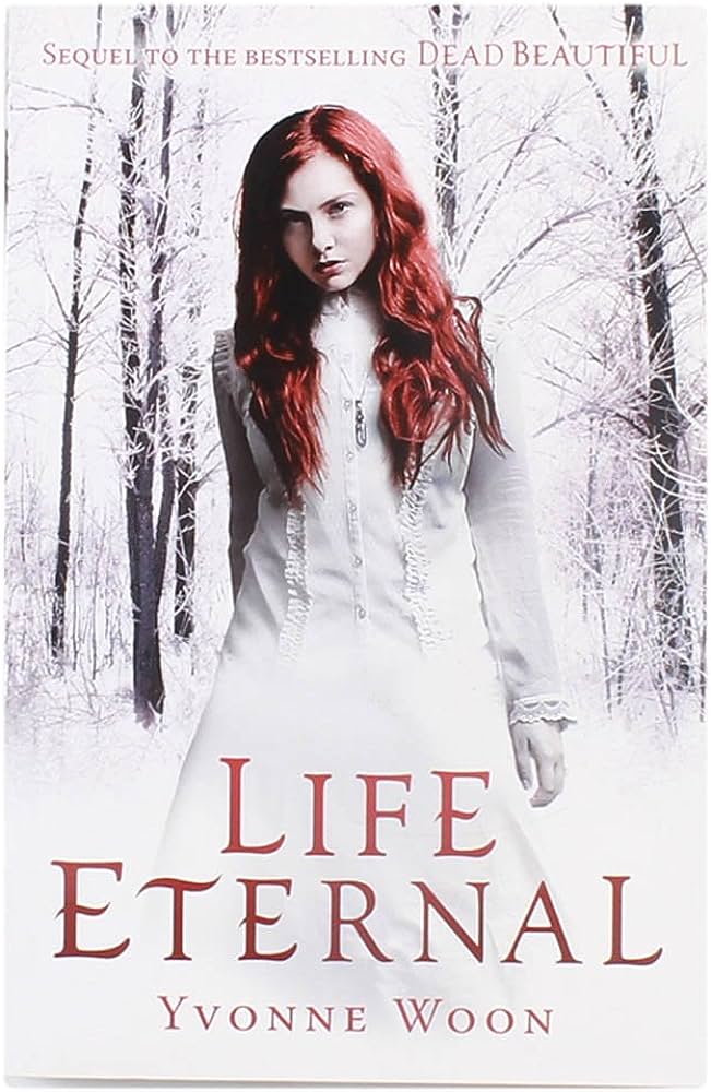 Life Eternal (Dead Beautiful Trilogy)