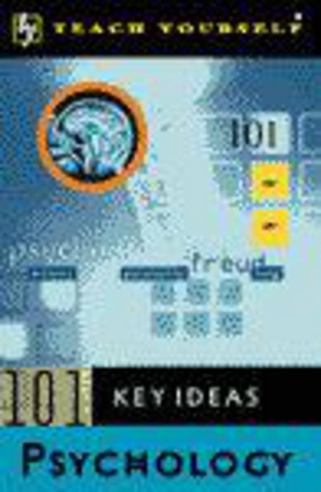 Teach Yourself 101 Key Ideas - Psychology (RARE BOOKS)