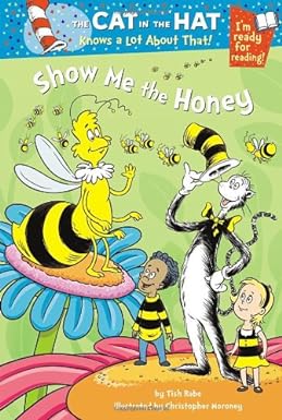 The Cat in the Hat Knows a Lot About That!: Show Me the Honey