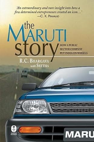 The Maruti Story by Bhargava R C
