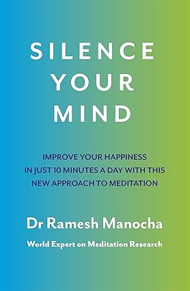 Silence your mind by Dr Ramesh Manocha