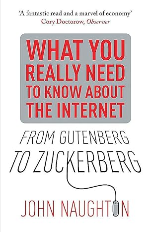 From Gutenberg to Zuckerberg by John Naughton (Rare books)