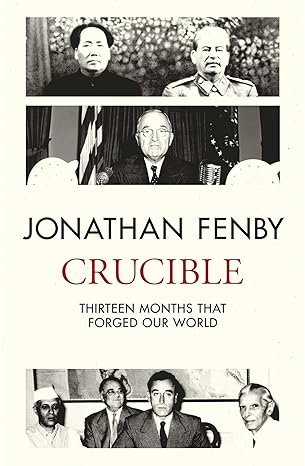 Crucible: Thirteen Months that Forged Our World (HARDCOVER) (Rare books)