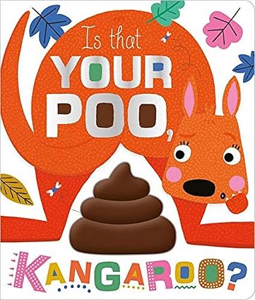 Is That Your Poo, Kangaroo? (Board book)