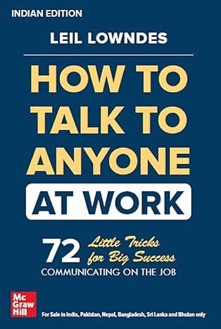 How to Talk to Anyone at Work by Leil Lowndes