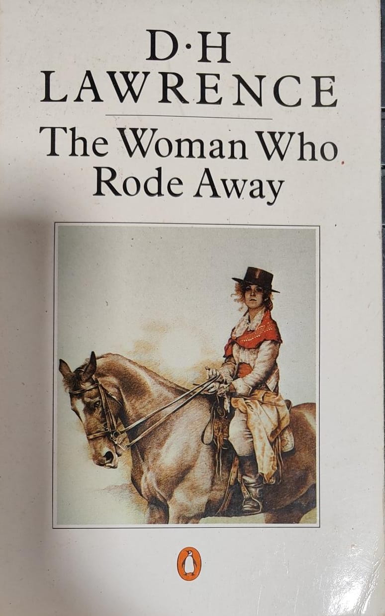 The Woman Who Rode Away by D H Lawrence
