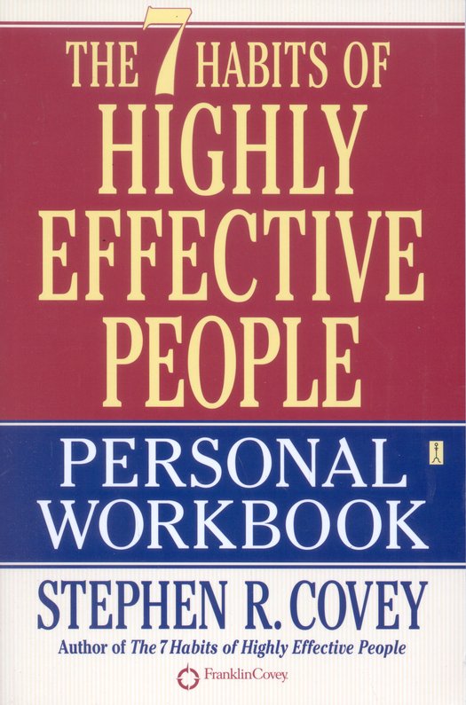 The 7 Habits of Highly Effective People