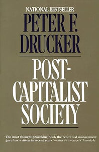 Post-capitalist society [rare books]