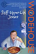 Stiff upper lip, jeeves by P G Wodehouse