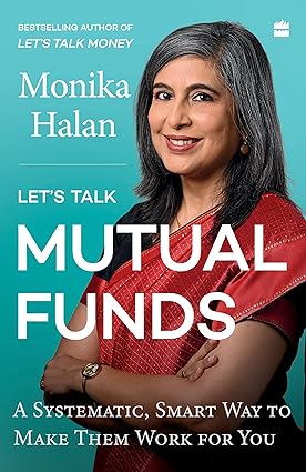 Let's Talk Mutual Funds by Monika Halan