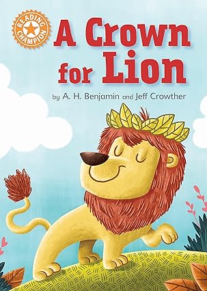 A Crown for Lion: (Reading Champion)