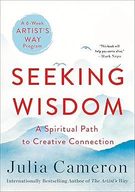 Seeking Wisdom by Julia Cameron (Rare book)