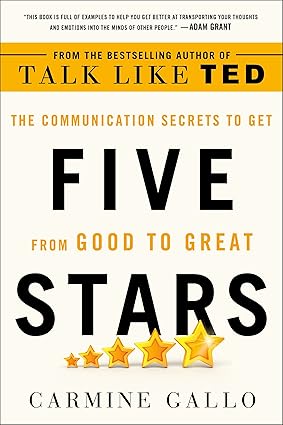 Five Stars: The Communication Secrets to Get from Good to Great by Carmine Gall (Rare book)
